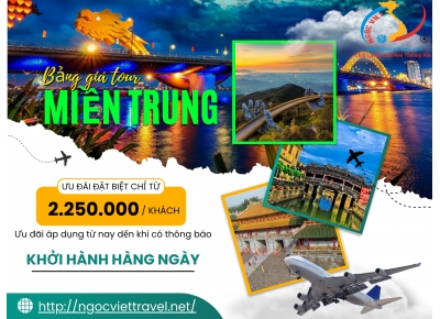 BẢNG GIÁ TOUR GHÉP ĐOÀN MIỀN TRUNG, KHỞI HÀNH MỖI NGÀY - NĂM 2023
